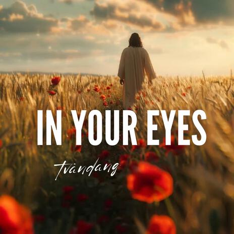 In Your Eyes | Boomplay Music