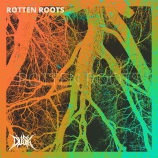 Rotten Roots