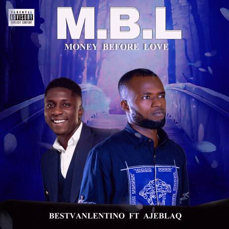 M.B.L ft. AJEBLAQ | Boomplay Music