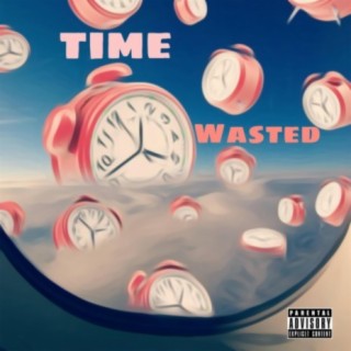 Time Wasted