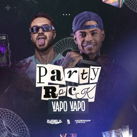 Party Rock Vapo Vapo ft. Dj anderson silva & TORTORELLA | Boomplay Music