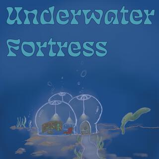 Underwater Fortress