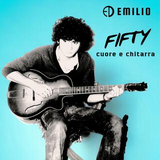 Fifty - Cuore e Chitarra