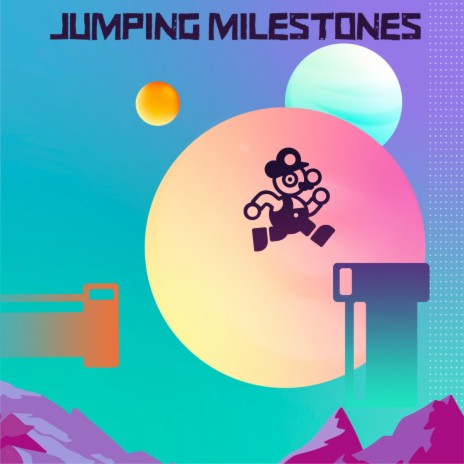 Jumping Milestones | Boomplay Music