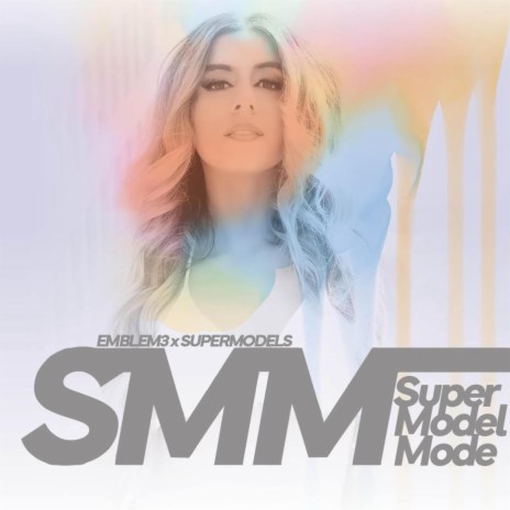 Supermodel Mode ft. Emblem3 | Boomplay Music