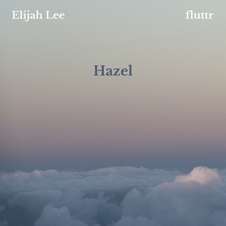 Hazel ft. fluttr | Boomplay Music