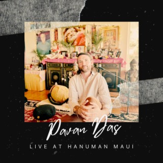 Live at Hanuman Maui