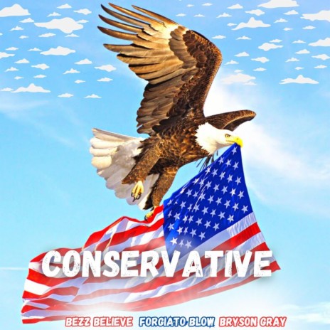 Conservative ft. Forgiato Blow & Bryson Gray | Boomplay Music