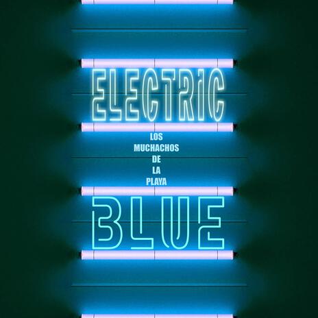 Electric Blue, Pt. 1