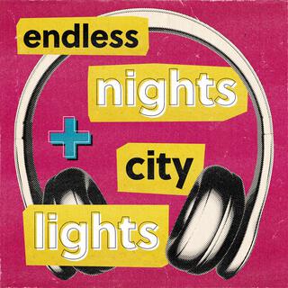 endless nights + city lights