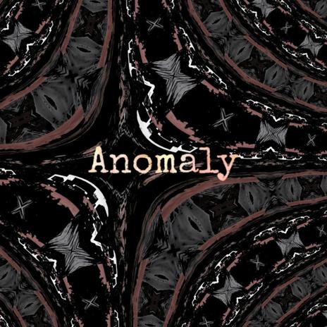 Anomaly | Boomplay Music