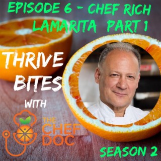 S 2 Ep 6 - Food, Meditation, and Ayurveda with Chef Rich LaMarita (Part 1)