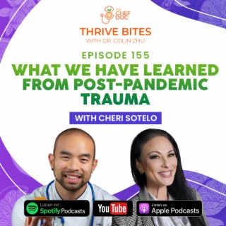 Ep 155 - What We Have Learned From Post-Pandemic Trauma with Cheri Sotelo