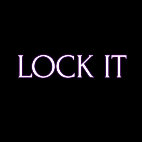 Lock It | Boomplay Music