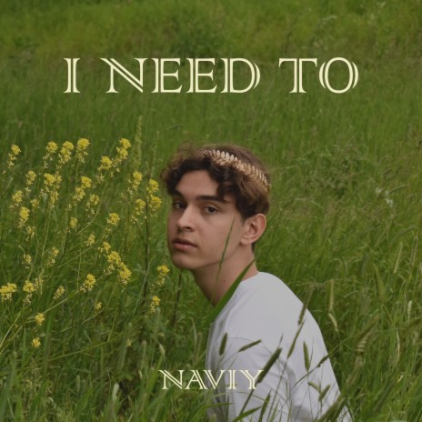 I Need to | Boomplay Music