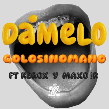 Dámelo ft. Kerox & Maxo IR | Boomplay Music