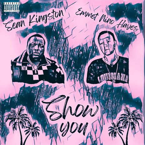 Show you ft. Sean Kingston | Boomplay Music