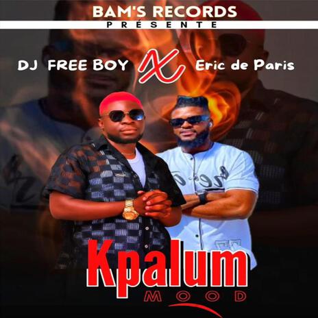 Kpalum Mood ft. Eric de Paris | Boomplay Music