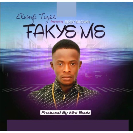 Fakye Me ft. Eddy Brown | Boomplay Music