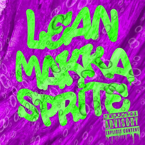 Lean Makka Sprite ft. Theyunglavish | Boomplay Music