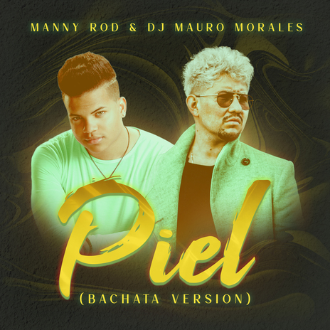 Piel (Bachata Version) ft. Dj Mauro Morales | Boomplay Music