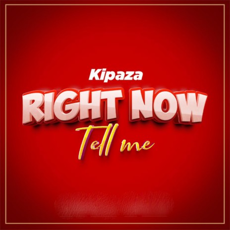 Tell Me Right Now | Boomplay Music