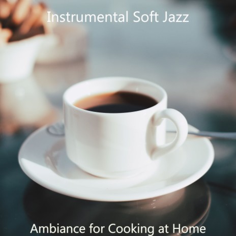 Ambience for Cooking at Home
