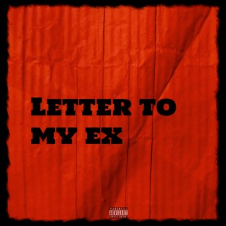 Letter to My Ex