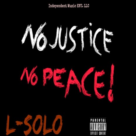 No Justice No Peace! | Boomplay Music