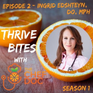 S 1 Ep 2 - What Connects Us All with Ingrid Edshteyn, DO, MPH