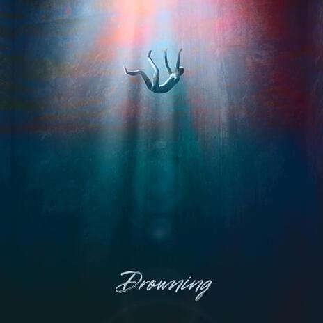 Drowning | Boomplay Music