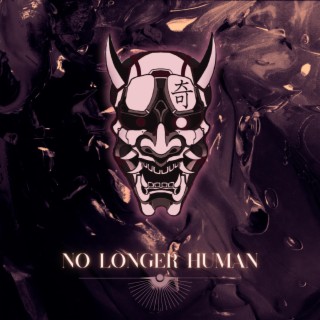 No longer human