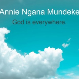 God is everywhere.