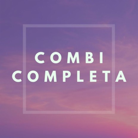 Combi Completa | Boomplay Music