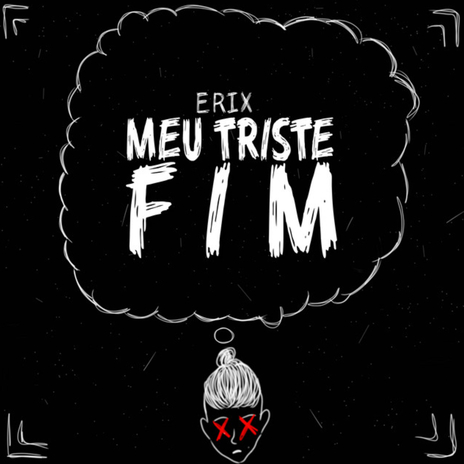 Meu Triste Fim | Boomplay Music