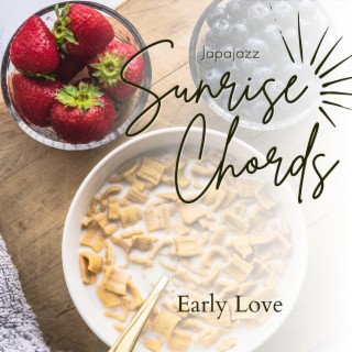 Sunrise Chords - Early Love