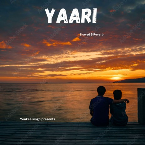 Yaari (Slowed & Reverb)