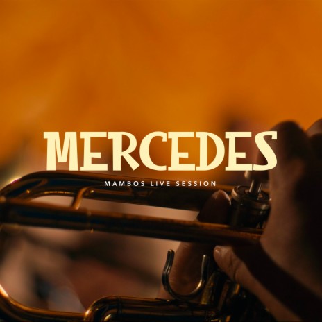 Mercedes - Mambos Live Session (Live) | Boomplay Music