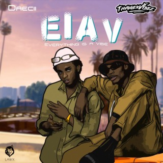 EIAV (Everything is a Vibe) ft. Thvgger Vibez lyrics | Boomplay Music