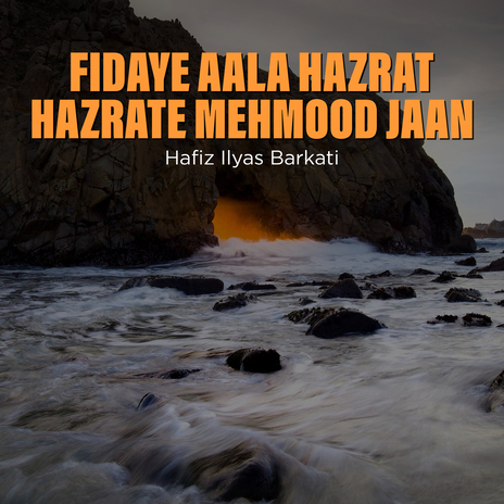 Fidaye Aala Hazrat Hazrate Mehmood Jaan | Boomplay Music