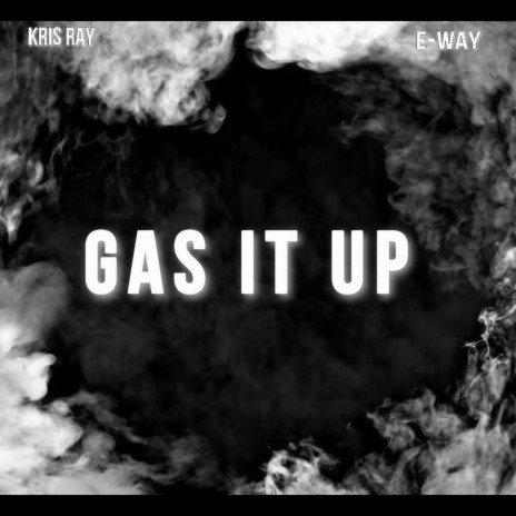 Gas It Up (Clean) ft. E-Way