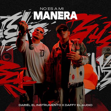 No Es A Mi Manera ft. Daffy El Audio | Boomplay Music