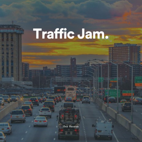Traffic Jam, Pt. 1 | Boomplay Music