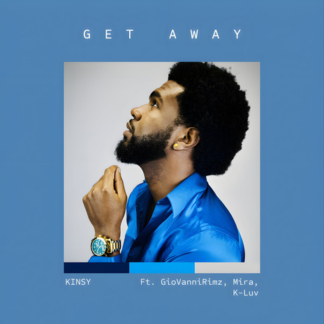 GET AWAY ft. K-Luv, GioVanniRimz & Mira Nicole