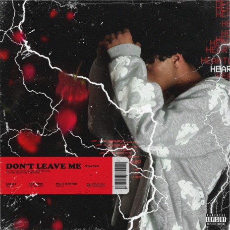 DON'T LEAVE ME | Boomplay Music