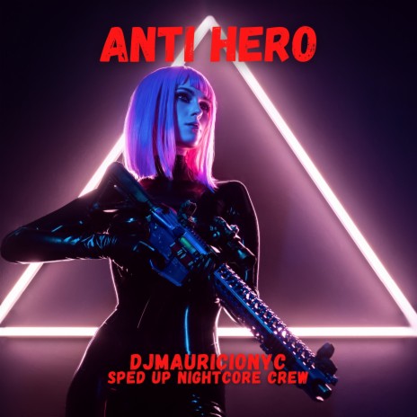 Anti Hero ft. sped up nightcore crew | Boomplay Music
