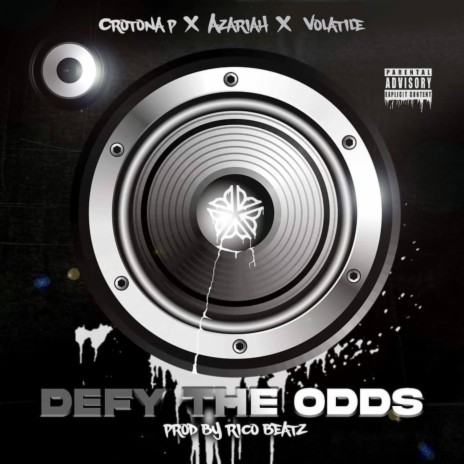 Defy the Odds ft. Azariah & Volatile | Boomplay Music