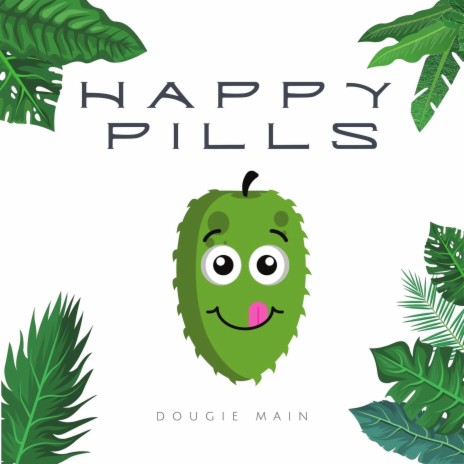 Happy Pills | Boomplay Music