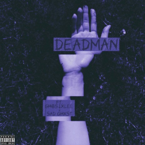 Deadman ft. GHOSTXLEE & Sad Ghxst | Boomplay Music