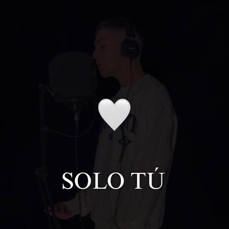 SOLO TÚ | Boomplay Music